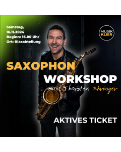 THORSTEN SKRINGER SAXOPHON WORKSHOP - AKTIVES TICKET