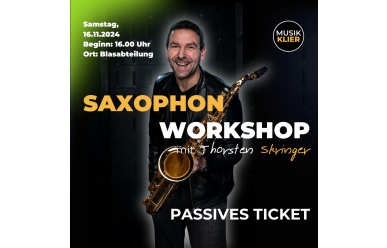 THORSTEN SKRINGER SAXOPHON WORKSHOP - PASSIVES TICKET